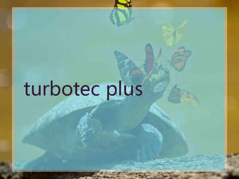 turbotec plus