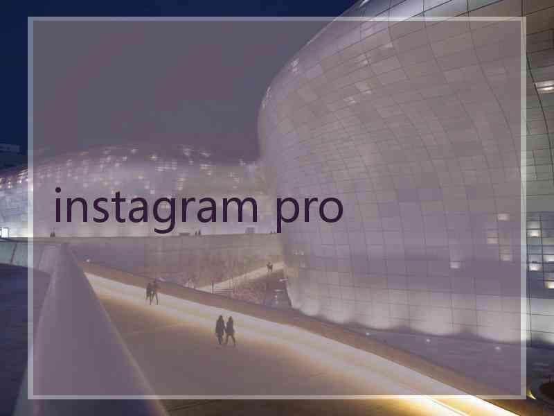 instagram pro